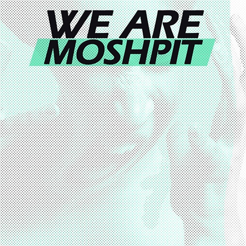cover album we are moshpit